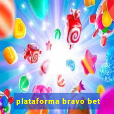 plataforma bravo bet